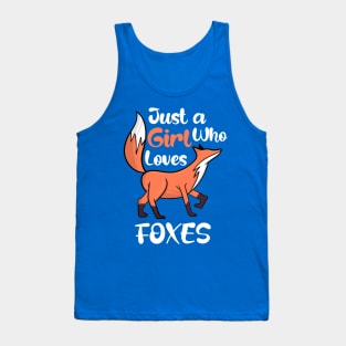 Just a Girl Who Loves Foxes Tank Top